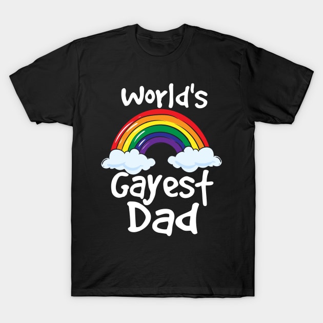 Gay Dad, Gay Pride, Lgbtq Pride T-Shirt by maxdax